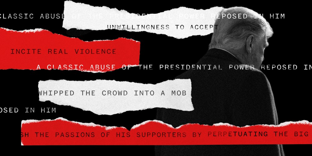 Image: Red and white torn strips of paper against a silhouette of Donald Trump facing away. The text on the paper strip:"unwillingness to accept","incite real violence","whipped the crowd into a mob","classic abuse of presidential power...".