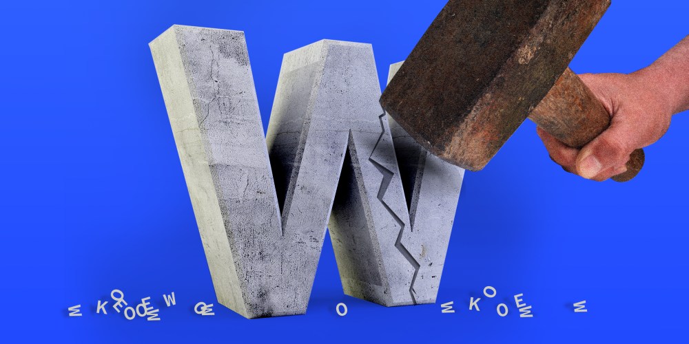 Photo illustration: A hand holding a sledgehammer over a concrete W shaped block with a crack in it. Letters including "w","o","k" and "e" are strewn on the floor.