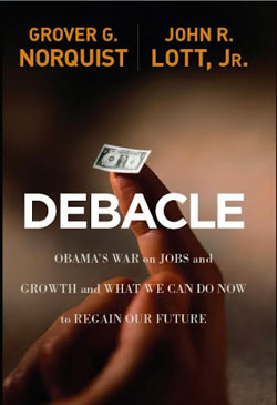 An excerpt from Grover Norquist and John Lott's new book "Debacle"