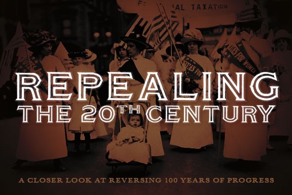 Repealing the 20th Century